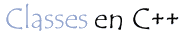 Classes en langage C++